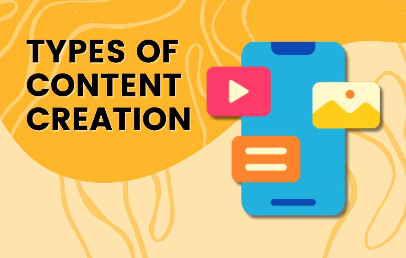 A Guide to Different Types of Content Creation