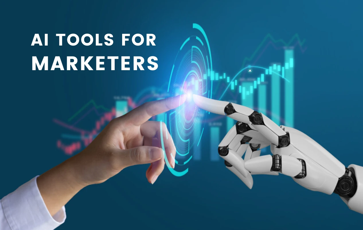 AI Tools for Marketers: Enhancing Performance and Driving Results