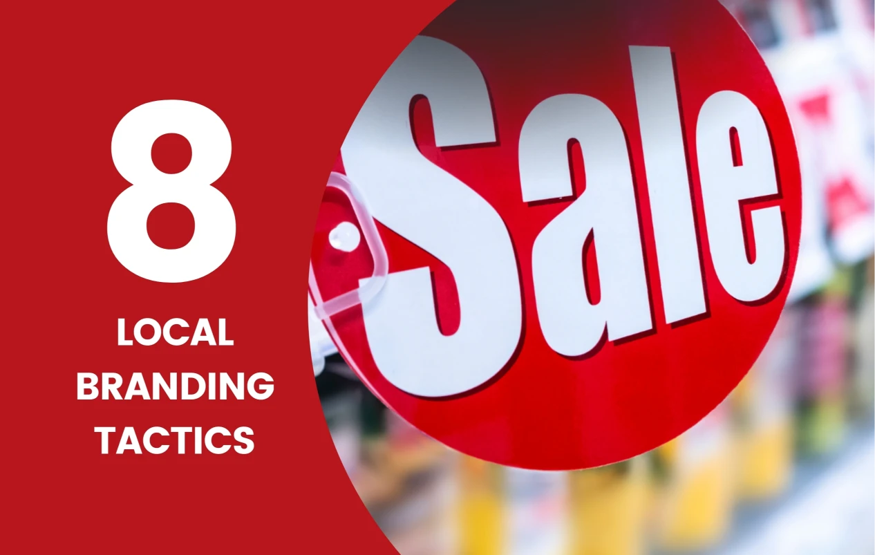 How to Outshine Competitors: 8 Local Branding Tactics That Drive Success