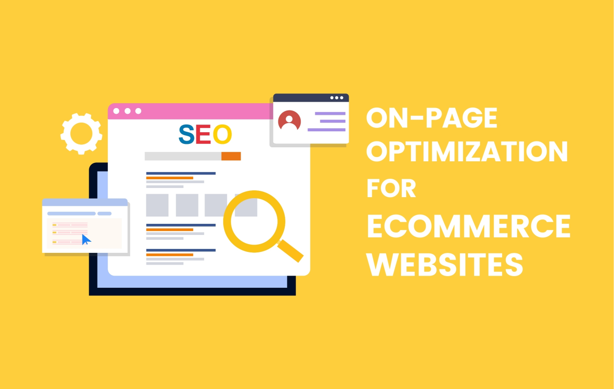 On-Page Optimization for Ecommerce Websites