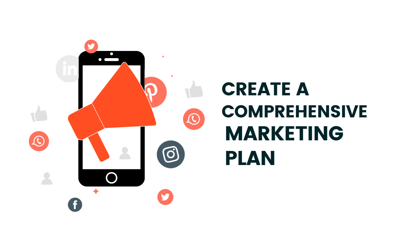 Create a Comprehensive Marketing Plan