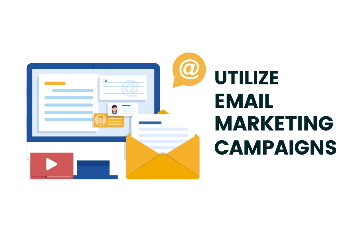 Utilize Email Marketing Campaigns