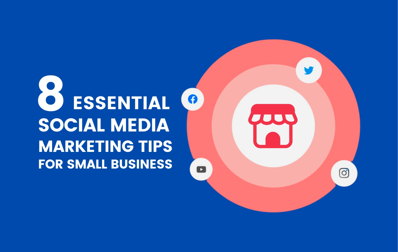 8 Social Media Marketing Tips for Small Business | Adzeem