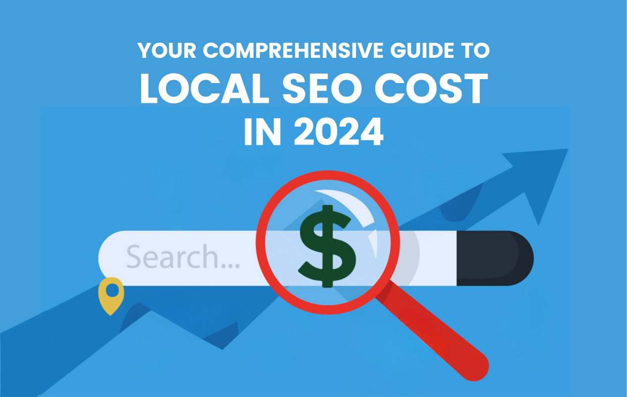 Your Comprehensive Guide to Local SEO Costs in 2024