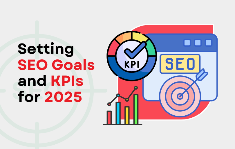 Setting SEO Goals and KPIs for 2025