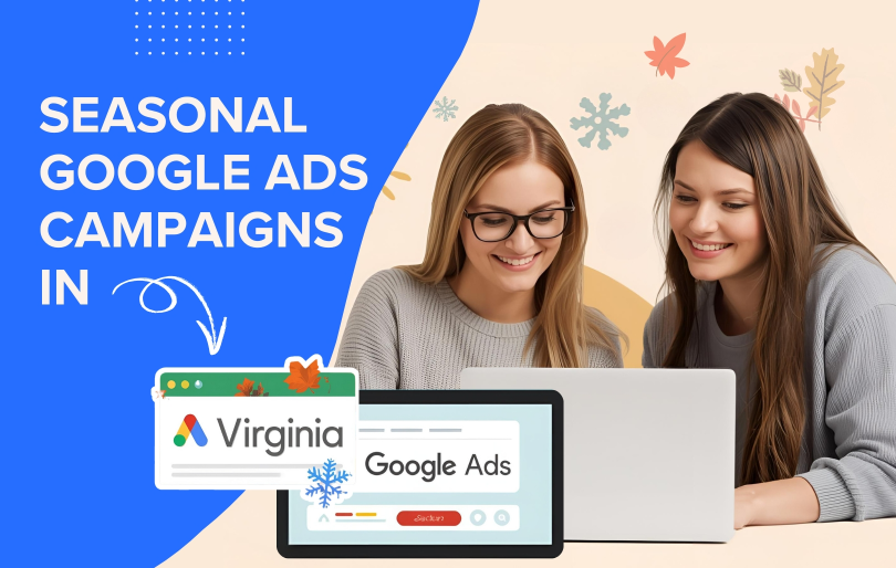 Seasonal Google Ads Campaigns in Virginia for Small Business Success