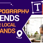 Typography Trends 2025 for Local Brands