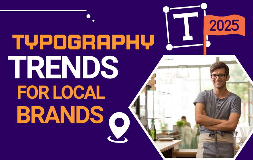 How Typography Trends in 2025 for Local Brands Can Elevate Your Marketing!