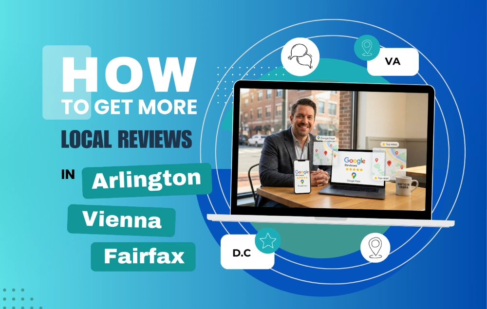 How to Get More Local Reviews in Arlington, Vienna, and Fairfax